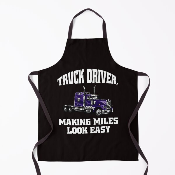 Item preview, Big Rig Truck Driver, Making Miles Look Easy designed and sold by fantasticdesign.