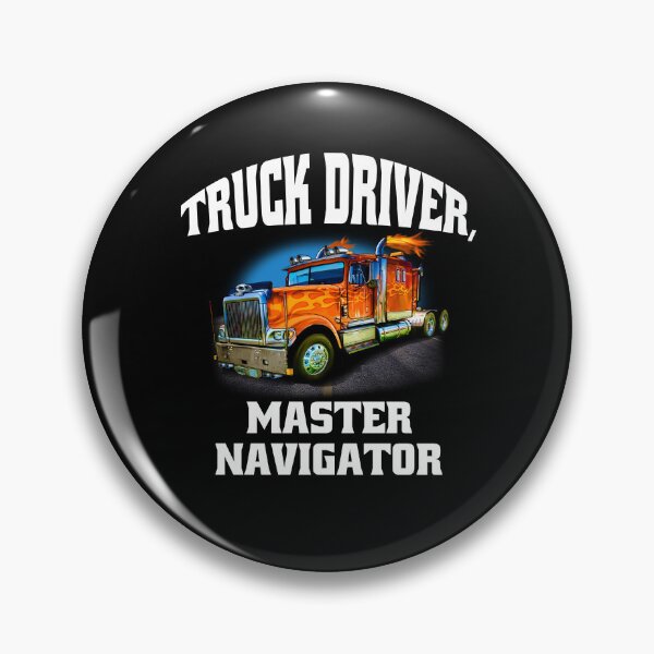 Item preview, Big Rig Truck Driver, Master Navigator designed and sold by fantasticdesign.
