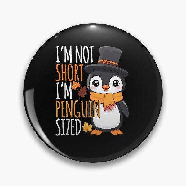 Item preview, I'm Not Short, I'm Penguin Sized Thanksgiving autumn designed and sold by Ridaelb.