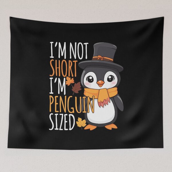 Item preview, I'm Not Short, I'm Penguin Sized Thanksgiving autumn designed and sold by Ridaelb.