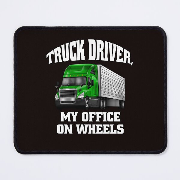 Item preview, Big Rig Truck Driver, My Office On Wheels designed and sold by fantasticdesign.