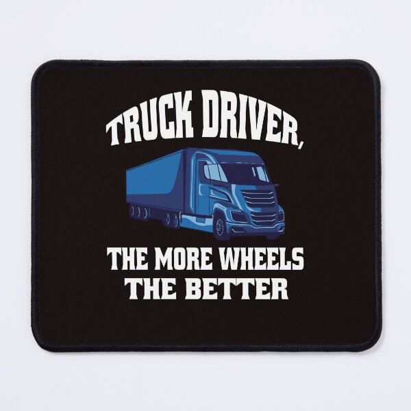 Item preview, Big Rig Truck Driver, The More Wheels The Better designed and sold by fantasticdesign.