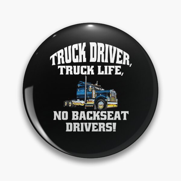 Item preview, Big Rig Truck Driver, Truck Life, No Backseat Drivers designed and sold by fantasticdesign.