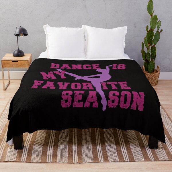 Item preview, Dance Is My Favorite Season, Dance, Ballet, by DAM Creative, designed and sold by DAM Creative ⭐⭐⭐⭐⭐.