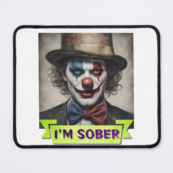 Item preview, Clown - I'm Sober designed and sold by DonAscaneo.
