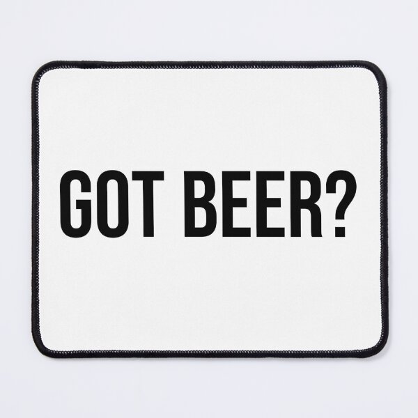 Item preview, Got beer? designed and sold by mbradley517.