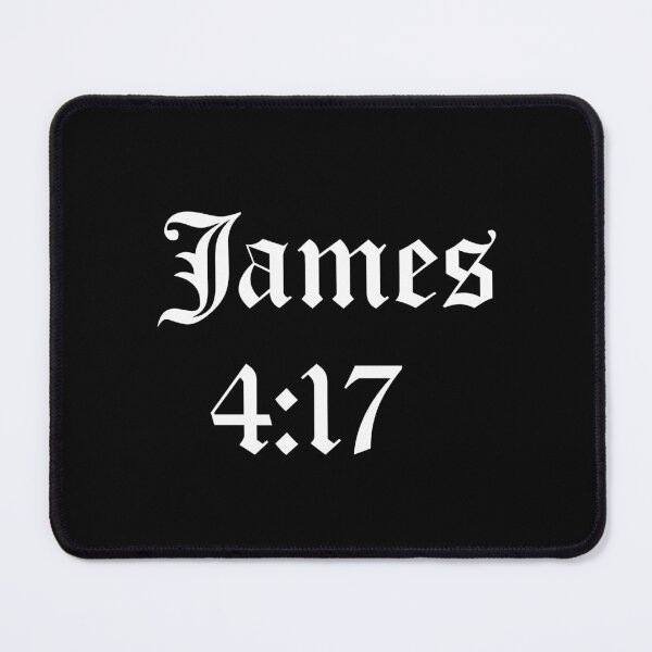 Item preview, James 4:17- "Remember, it is sin to know what you ought to do and then not do it."  designed and sold by Meekbird.