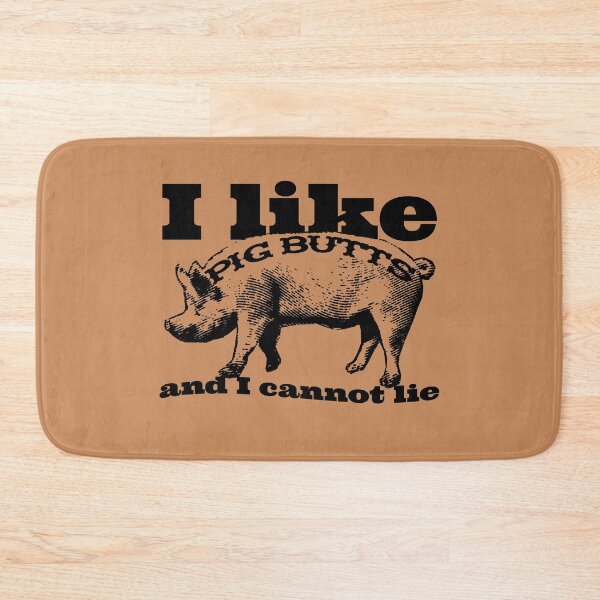 Item preview, I Like Pig Butts Bacon and All designed and sold by Garaga.