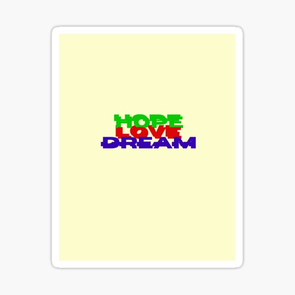 Item preview, Hope Love Dream designed and sold by ytdream.