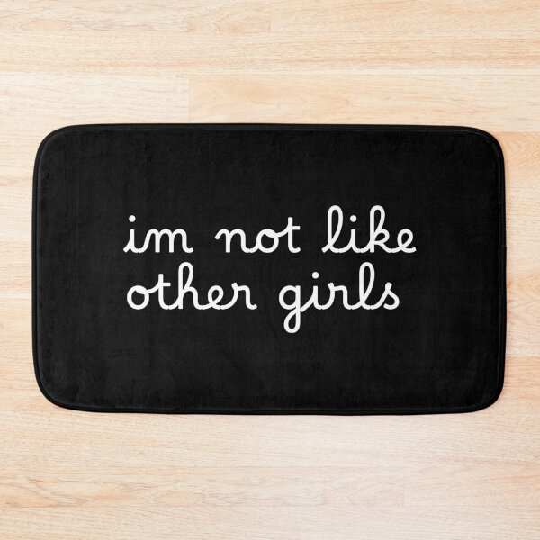 Item preview, Im Not Like Other Girls designed and sold by LudwikeArts.