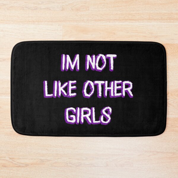 Item preview, Im Not Like Other Girls designed and sold by LudwikeArts.