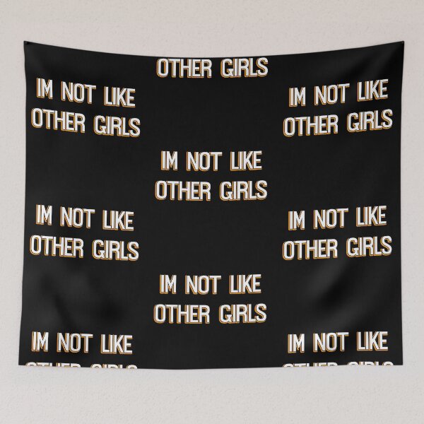 Item preview, Im Not Like Other Girls designed and sold by LudwikeArts.