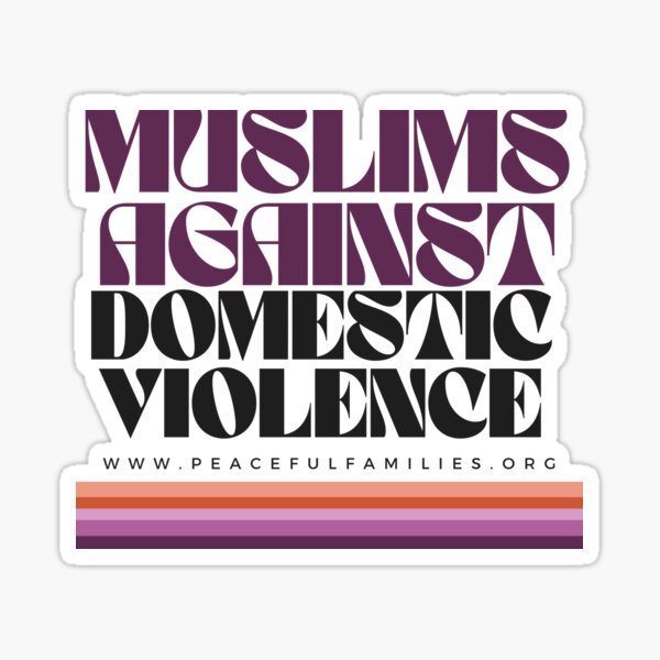 Muslims against domestic violence Sticker