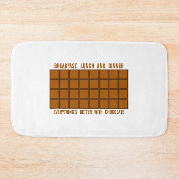 Item preview, Breakfast, Lunch, Dinner: Everything's Better with Chocolate designed and sold by CarBoy24.