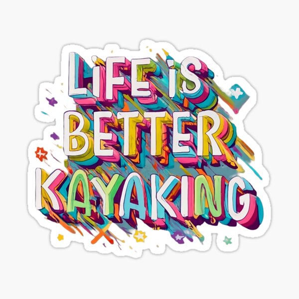 Item preview, Life Is Better Kayaking, Colorful Design designed and sold by RiffRaffGraffix.