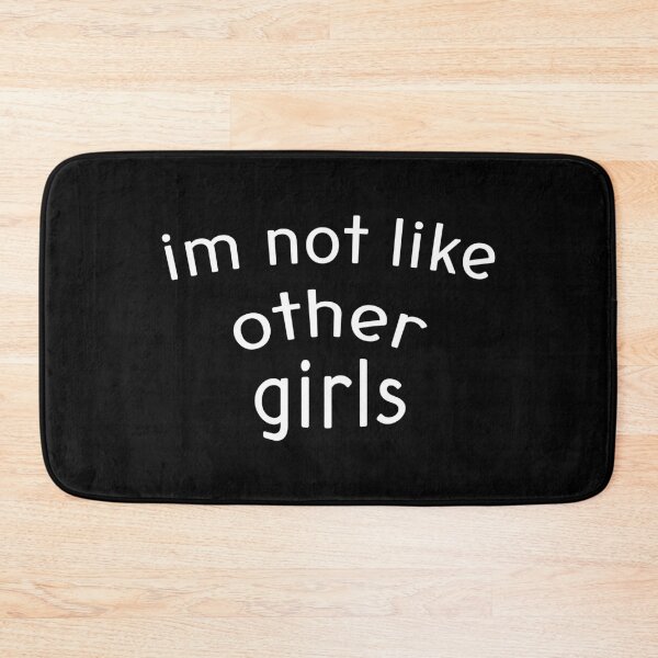Item preview, Im Not Like Other Girls designed and sold by LudwikeArts.