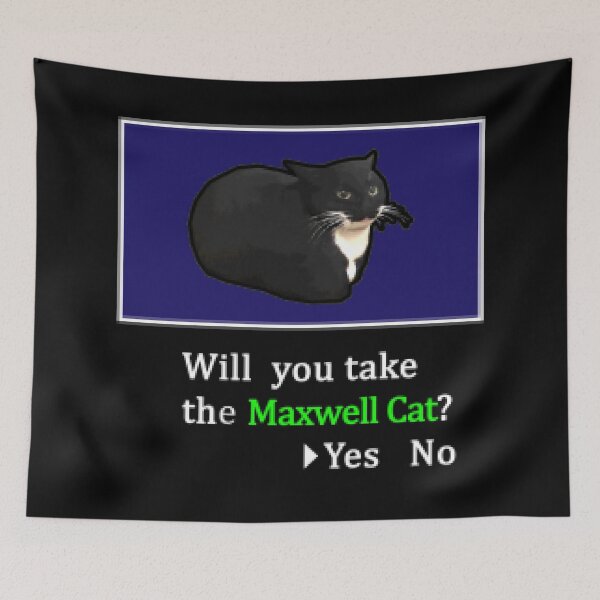 Item preview, Will you take the Maxwell Cat? designed and sold by CCCDesign.