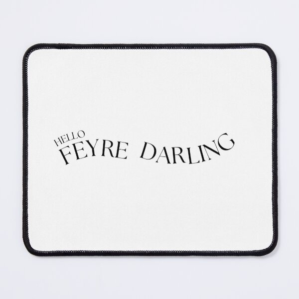 Item preview, Hello Feyre Darling designed and sold by ChapterChums.