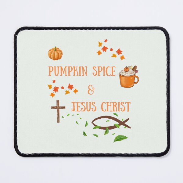 Item preview, Pumpkin Spice and Jesus Christ designed and sold by sgromling.