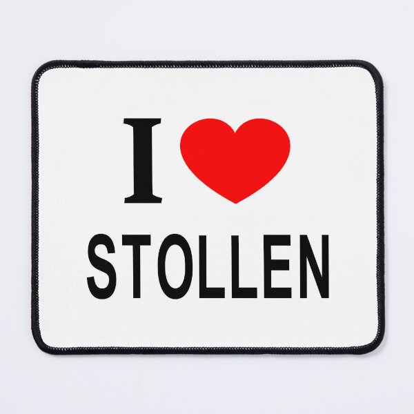 Item preview, I ❤️ STOLLEN I LOVE STOLLEN I HEART STOLLEN designed and sold by usernamenaijan.