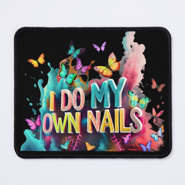 Item preview, I Do My Own Nails, Nail Art designed and sold by RiffRaffGraffix.