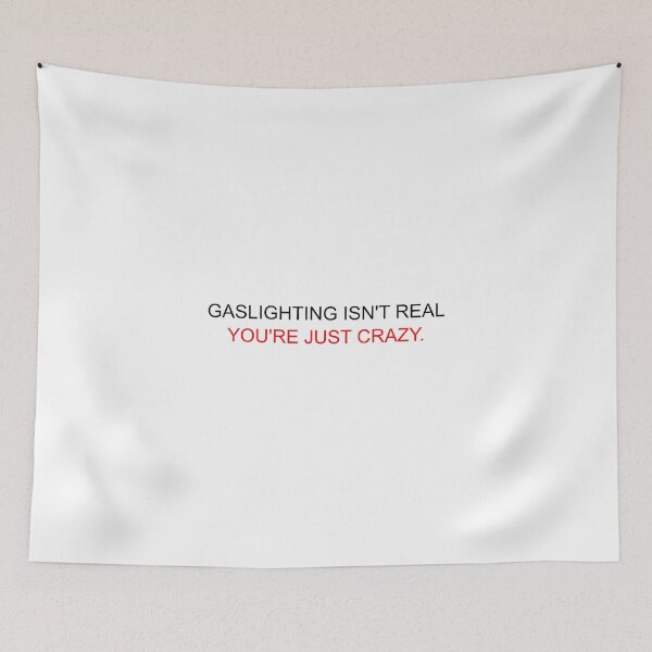 Item preview, Gaslighting Isn't Real You're Just Crazy designed and sold by dewdrop-designs.