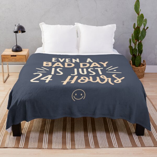 Item preview, Even a Bad Day is Just 24 Hours - Motivate Yourself Every Day designed and sold by JadesignFang.