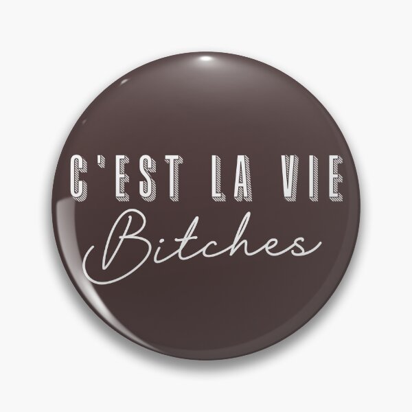 Item preview, C'est la vie bitches designed and sold by gayishdesign.