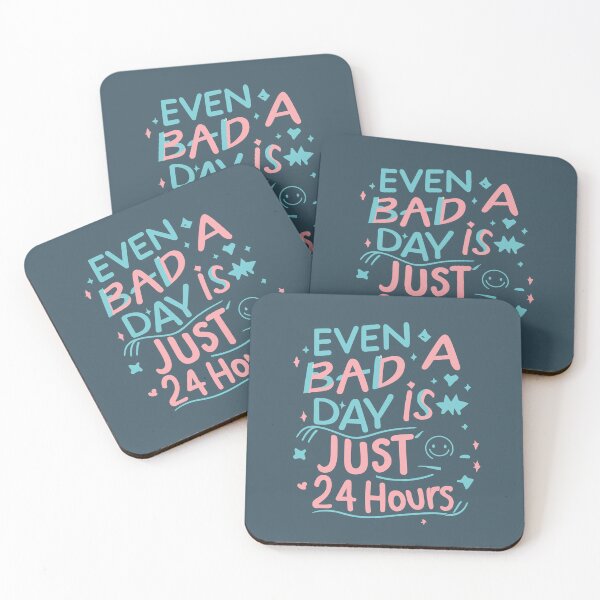 Item preview, Even a Bad Day is Just 24 Hours - Motivate Yourself Every Day designed and sold by JadesignFang.