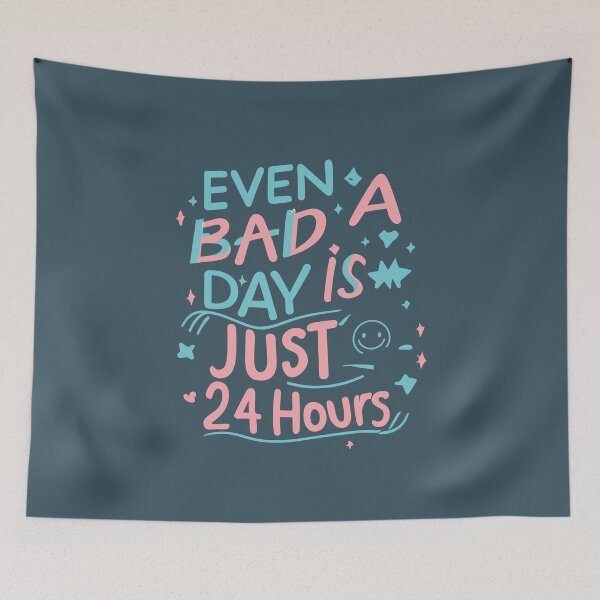 Item preview, Even a Bad Day is Just 24 Hours - Motivate Yourself Every Day designed and sold by JadesignFang.