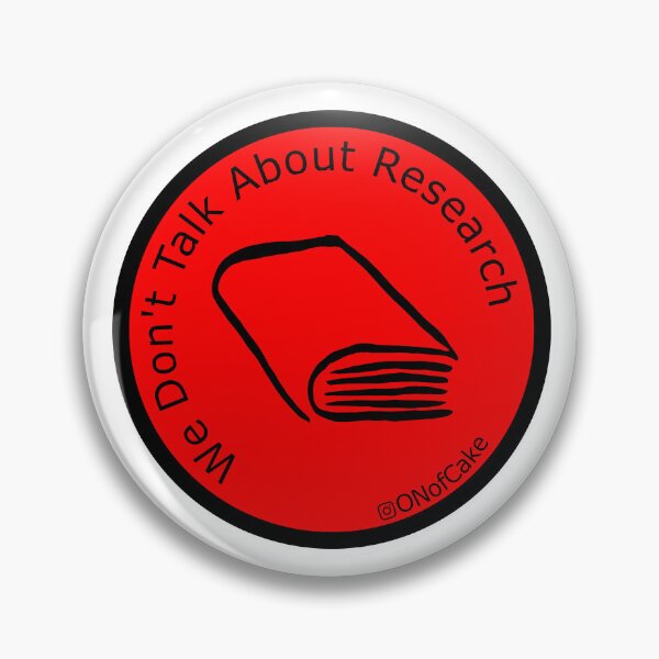 Item preview, We Dont Talk About Research designed and sold by ONofCake.