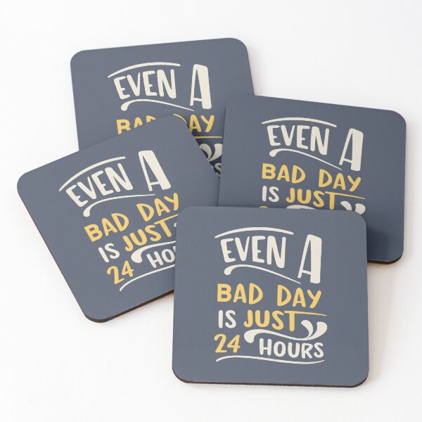 Item preview, Even a Bad Day is Just 24 Hours - Motivate Yourself Every Day designed and sold by JadesignFang.