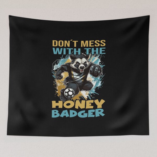 Item preview, Soccer Don T Mess With The Honey Badger designed and sold by Printed-Memes.