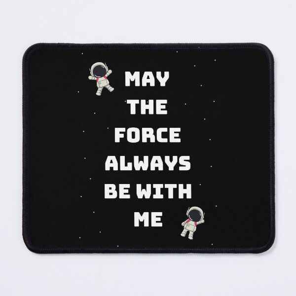 Item preview, May The Force Always Be With Me designed and sold by Art Intelligence.