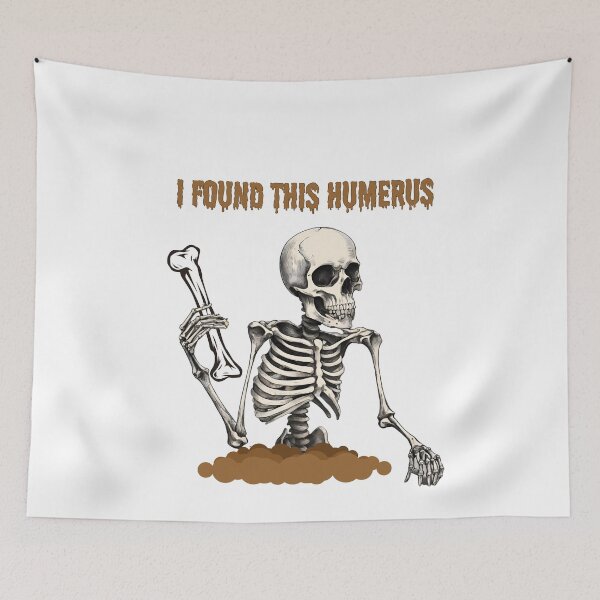 Item preview, I found this humerus designed and sold by TempoTees.