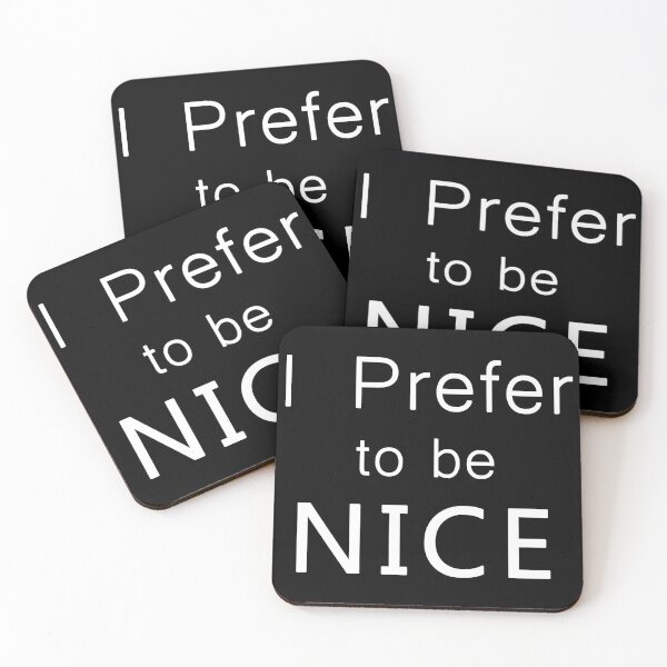 Item preview, I Prefer to be NICE designed and sold by BloodSweatNTers.