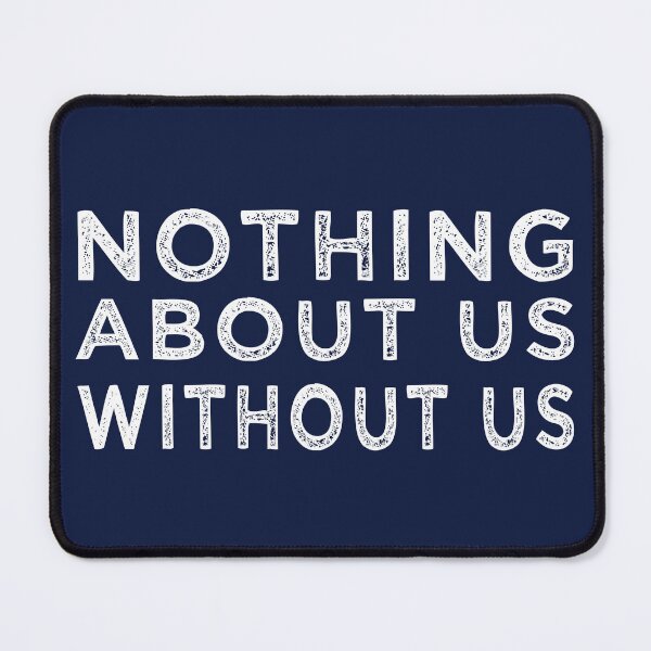 Item preview, Nothing about us without us activism disability rights  designed and sold by incurablehippie.