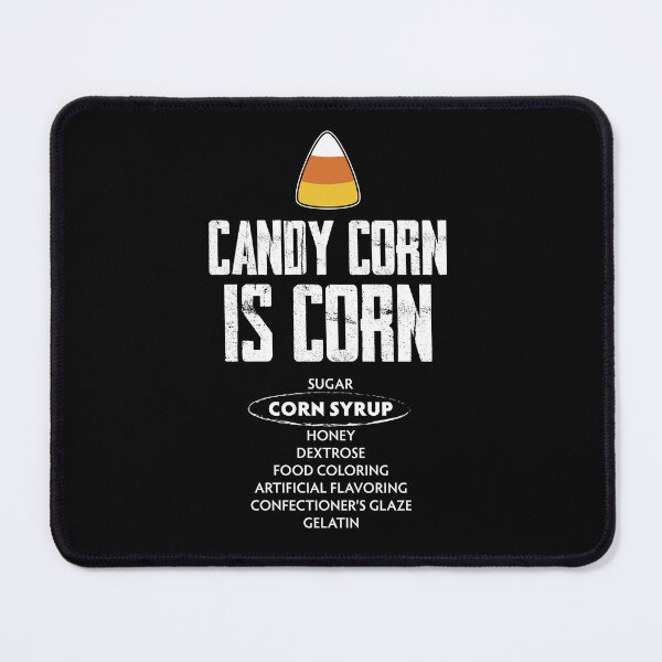 Item preview, Candy Corn Is Corn designed and sold by twHistory.