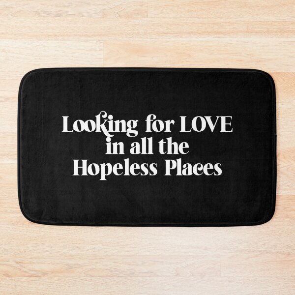 Item preview, We found love in all the hopeless places designed and sold by Lhadii.