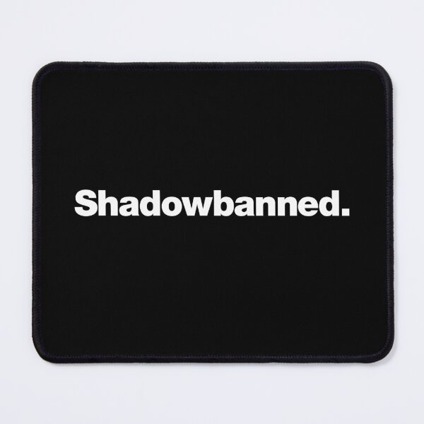 Item preview, Shadowbanned. designed and sold by chestify.