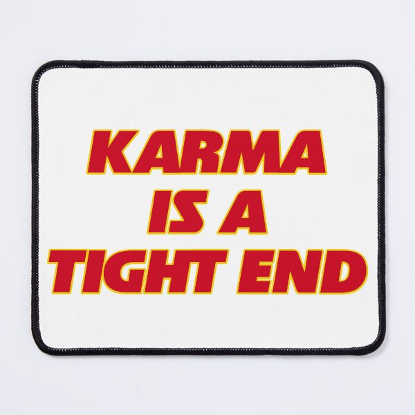 Item preview, Karma is a Tight End designed and sold by iswiftyouwould.
