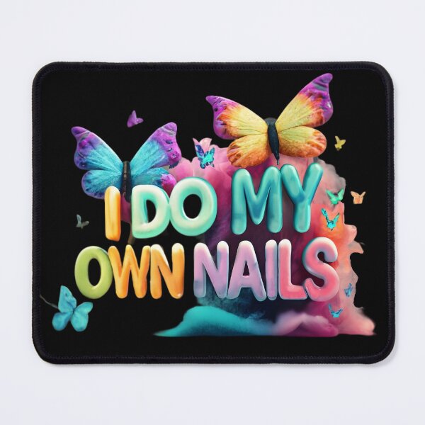 Item preview, I Do My Own Nails, Nail Art designed and sold by RiffRaffGraffix.