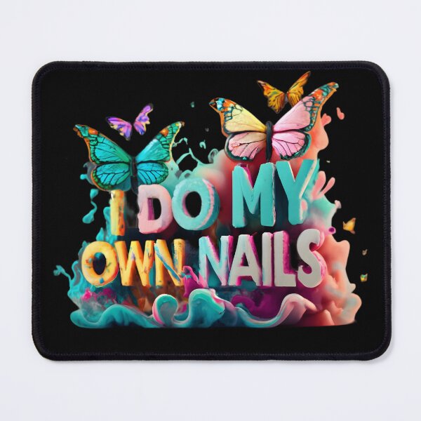 Item preview, I Do My Own Nails, Nail Art designed and sold by RiffRaffGraffix.