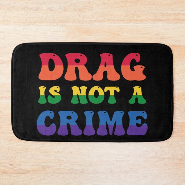 Item preview, Drag Is Not A Crime designed and sold by jbird1979.