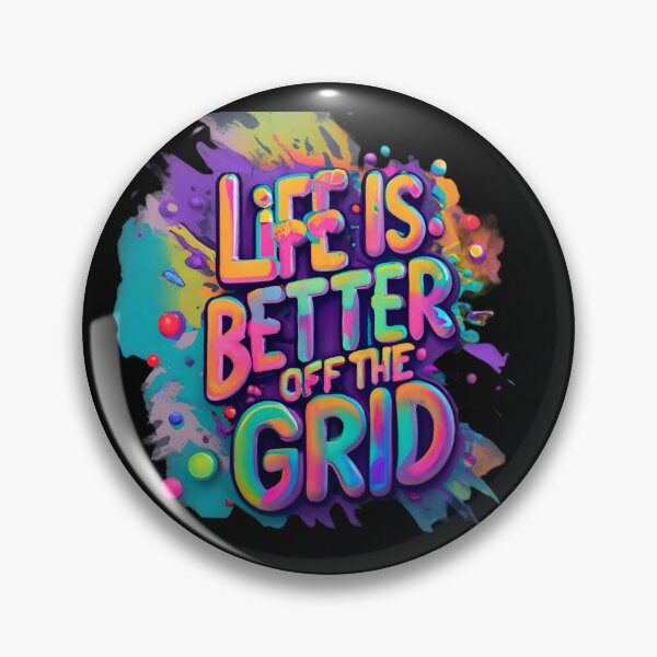Item preview, Life Is Better Off The Grid, Colorful Design designed and sold by RiffRaffGraffix.