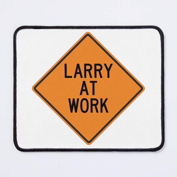 Item preview, Larry at Work Funny Personalized Warning Sign designed and sold by Wurmbone.
