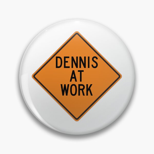 Item preview, Dennis at Work Funny Personalized Warning Sign designed and sold by Wurmbone.