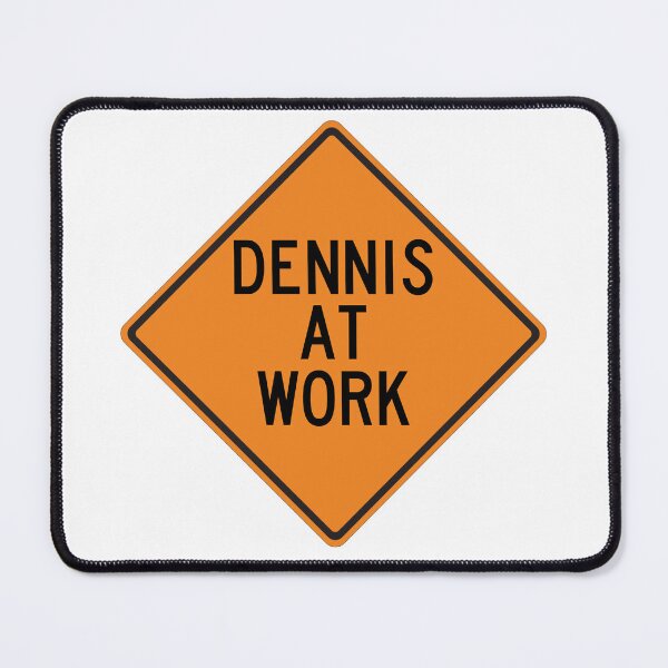 Item preview, Dennis at Work Funny Personalized Warning Sign designed and sold by Wurmbone.