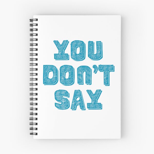 Item preview, You Don’t Say designed and sold by Mc  Matters.