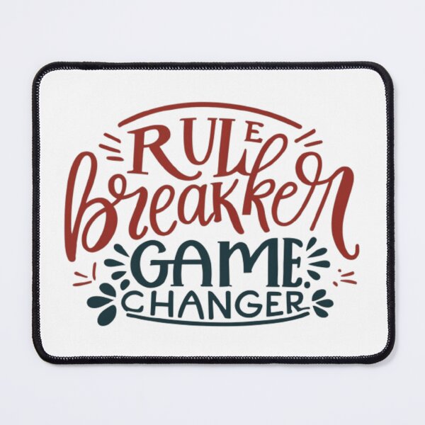 Item preview, Rule Breaker, Game Changer designed and sold by Optrix Studio	.